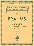 Variations on a Theme by Haydn, Op. 56b Schirmer Library of Classics Volume 1496<br><br>Piano Duet