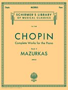 Mazurkas Schirmer Library of Classics Volume 1548<br><br>Piano Solo