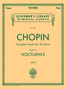 Nocturnes Schirmer Library of Classics Volume 1550<br><br>Piano Solo
