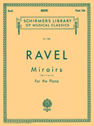 Miroirs Schirmer Library of Classics Volume 1586<br><br>Piano Solo