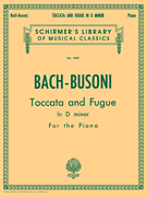 Toccata and Fugue in D Minor BWV565 Schirmer's Library of Musical Classics Volume 1629<br><br>Piano Solo