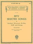 50 Selected Songs by Schubert, Schumann, Brahms, Wolf & Strauss<br><br>Schirmer Library of Classics Vol1755 Low Voice