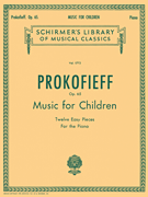 Music for Children, Op. 65 (12 Easy Pieces for the Piano) Schirmer Library of Classics Volume 1772<br><br>Piano Solo