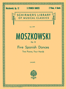 5 Spanish Dances, Op. 12 Schirmer Library of Classics Volume 1777<br><br>2 Pianos, 4 Hands