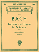 Toccata and Fugue in D Minor (“Dorian”) BWV538 Schirmer Library of Classics Volume 1787<br><br>Piano Solo
