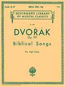 Biblical Songs, Op.99 Schirmer Library of Classics Volume 18247<br><br>High Voice