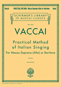 Practical Method of Italian Singing Schirmer Library of Classics Volume 1910<br><br>Alto or Baritone