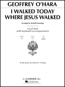 I Walked Today Where Jesus Walked Alto/ Baritone Duet