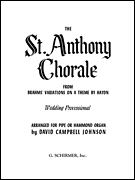 St. Anthony Chorale (from Variations on a Theme by Haydn) Organ Solo