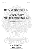 How Lovely Are the Messengers (from <i>St. Paul</i>)