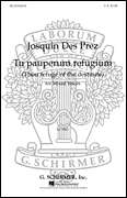 Tu Pauperum Refugium (Thou Refuge of Destitute) from <i>Motet Magnus Es Tu</i>