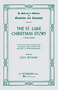 St. Luke Christmas Story SATB