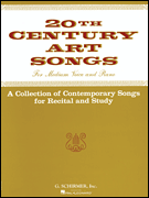 Twentieth Century Art Songs for Recital and Study Medium Voice