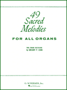 49 Sacred Melodies Organ Solo