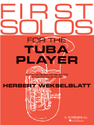 First Solos for the Tuba Player Tuba in C (B.C.) and Piano