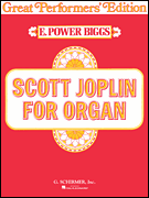 Scott Joplin for Organ (Great Performer's Edition) Organ Solo