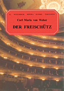 Der Freischütz, Op. 77 Vocal Score