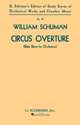 Circus Overture (Side Show for Orchestra) Study Score No. 78