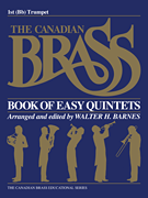The Canadian Brass Book of Easy Quintets 1st Trumpet