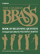 The Canadian Brass Book of Beginning Quintets Conductor