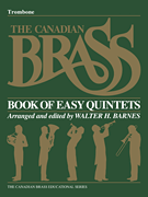 The Canadian Brass Book of Beginning Quintets Trombone