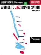 A Guide to Jazz Improvisation E-Flat Edition