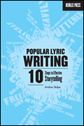 Popular Lyric Writing 10 Steps to Effective Storytelling