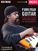 Funk/R&B Guitar Creative Solos, Grooves & Sounds