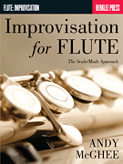 Improvisation for Flute The Scale/ Mode Approach