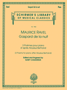 Gaspard de la Nuit Schirmer Library of Classics Volume 1965<br><br>Piano Solo