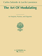 Art Of Modulating For Harpists, Pianists And Organists