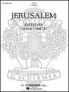 Jerusalem A Cappella For Chorus With Solo Quartet
