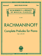 Complete Preludes, Op. 3, 23, 32 Schirmer Library of Classics Volume 2001<br><br>Piano Solo