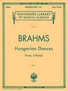 Hungarian Dances – Book I Schirmer Library of Classics Volume 257<br><br>Piano Duet