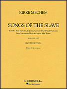 Kirke Mechem – Songs of the Slave Vocal Score
