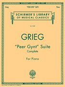 “Peer Gynt” Suite (Complete) Schirmer Library of Classics Volume 2008<br><br>Piano Solo
