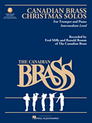 The Canadian Brass Christmas Solos Includes Online Audio Backing Tracks