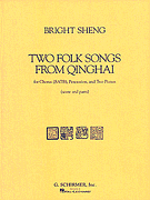 Two Folk Songs From Qinghai (1990) - Chorus SATB, Percussion, & 2 Pianos