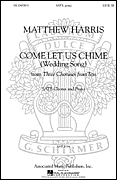 Come Let Us Chime (Wedding Song) SATB and Piano