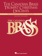 The Canadian Brass – Trumpet Christmas Descants Easy to Intermediate Descants for 15 Favorite Carols<br><br>Trumpet Solo