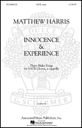 Matthew Harris – Innocence & Experience Three Blake Songs for SATB Chorus, a cappella