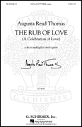 The Rub of Love (A Celebration of Love)<br><br>SSSAAATTTBBB, unac.