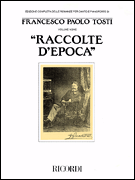 Francesco Paolo Tosti – Raccolte D'epoca for Voice and Piano<br><br>Vol. 9