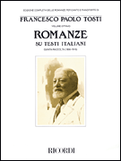 Francesco Paola Tosti – Romanze, Volume 8 Songs on Italian Texts<br><br>5th Collection from the Tosti Complete Edition of Romanze for Voice & Piano