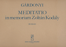 Meditatio in Memoriam Zoltán Kodály Organ Solo