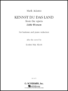Kennst Du Das Land (from the Opera <i>Little Women</i>) Baritone and Piano