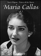 Maria Callas – Volume 1 Voices of the Opera Series