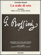 Gioachino Rossini – La scala di seta (The Silken Ladder) Opera Vocal Score<br><br>Critical Edition by Anders Wiklund