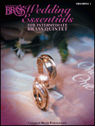 The Canadian Brass Wedding Essentials – Trumpet 1 12 Intermediate Pieces for Brass Quintet