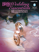 The Canadian Brass Wedding Essentials Conductor Edition with Online Recordings of Canadian Brass Performances